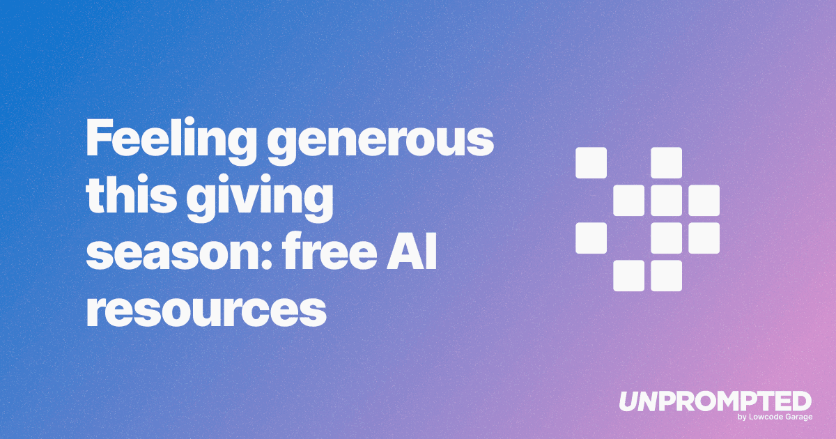 Feeling Generous This Giving Season: Free AI Resources