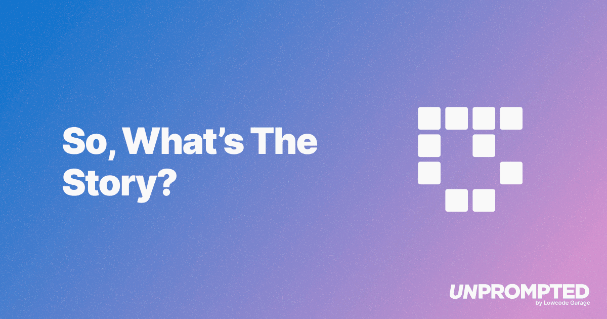 So, What's the Story?